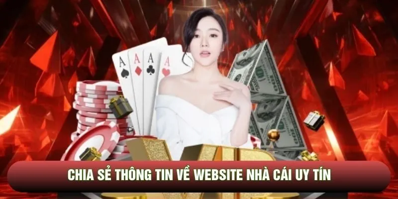 Chia sẻ thông tin về website nhà cái uy tín
