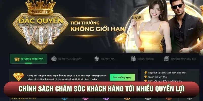 Chính sách chăm sóc khách hàng với nhiều quyền lợi