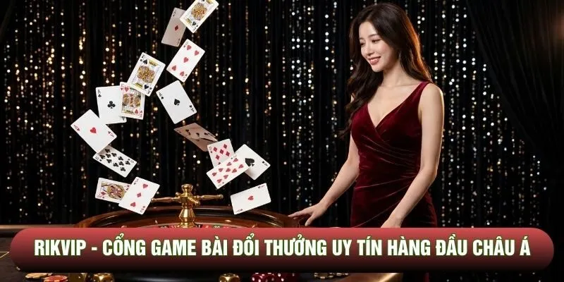 Rikvip - Đánh Giá Chi Tiết Cổng Game Bài Đổi Thưởng 2026