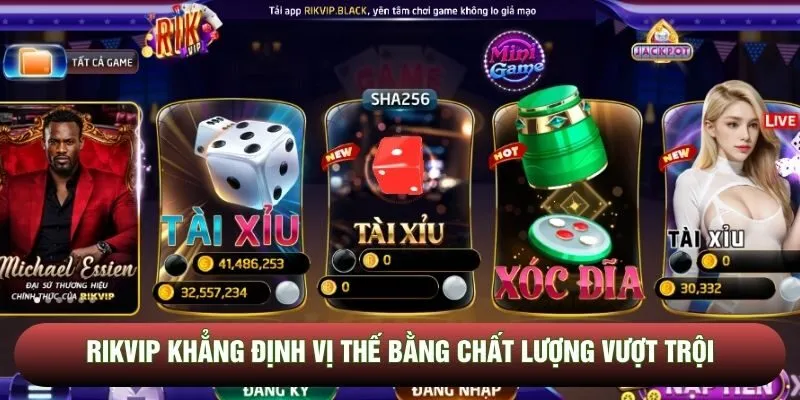 Rikvip khẳng định vị thế bằng chất lượng vượt trội