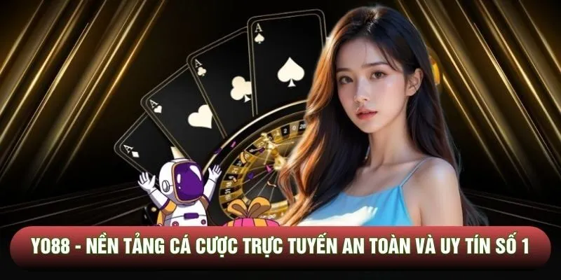 Yo88 - Nền Tảng Cá Cược Trực Tuyến An Toàn Và Uy Tín Số 1